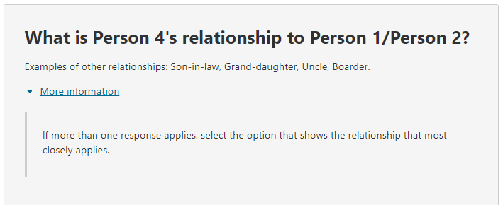 Additional information relating to the question on:  What is the person’s relationship to Person 1/Person 2?